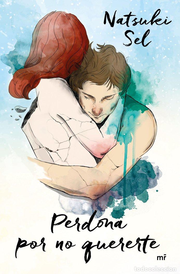 Libri: PERDONA POR NO QUERERTE - SEL, NATSUKI