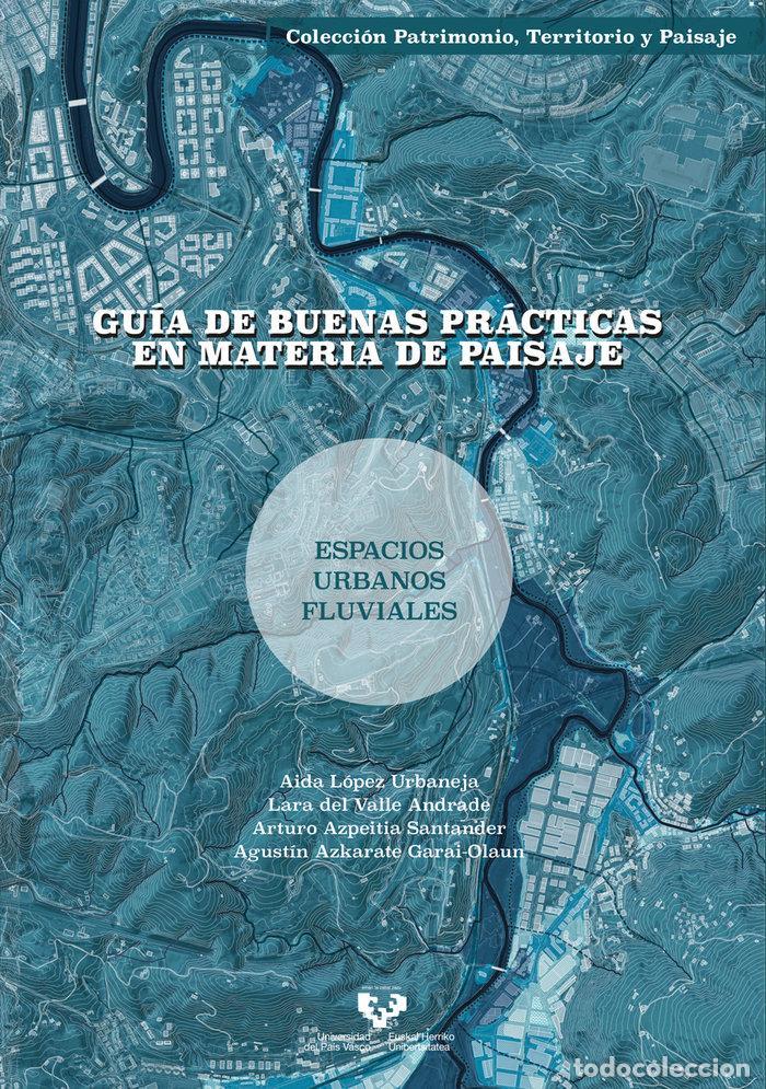 B&uuml;cher: GUIA DE BUENAS PRACTICAS EN MATERIA DE PAISAJE. ESPACIOS URB - LOPEZ URBANEJA, AIDA