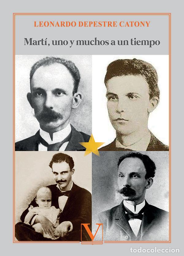books: MARTI UNO Y MUCHOS A UN TIEMPO - DEPESTRE CATONY, LEONARDO