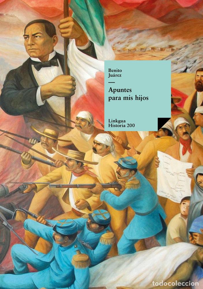 books: APUNTES PARA MIS HIJOS - BENITO JU&Aacute;REZ