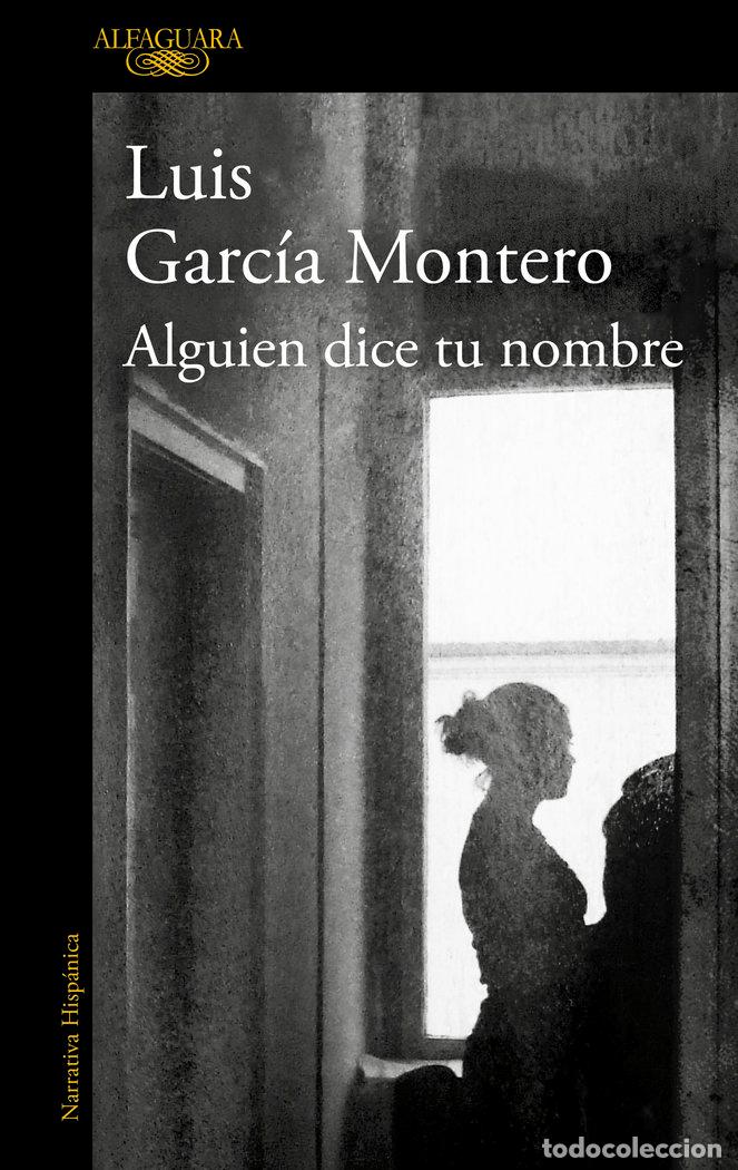books: ALGUIEN DICE TU NOMBRE - GARCIA MONTERO, LUIS