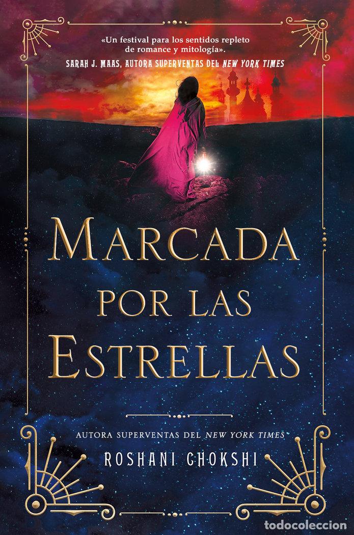 Libros: MARCADA POR LAS ESTRELLAS - CHOKSHI, ROSHANI