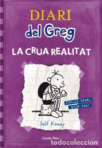Libros: DIARI DEL GREG 5 LA CRUA REALITAT - KINNEY, JEFF