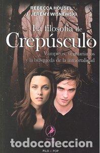 Livres: FILOSOFIA DE CREPUSCULO,LA - HOUSEL, REBECCA