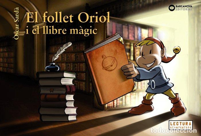 Libros: FOLLET ORIOL I EL LLIBRE MAGIC,EL - SARD&middot;, &Atilde;SCAR