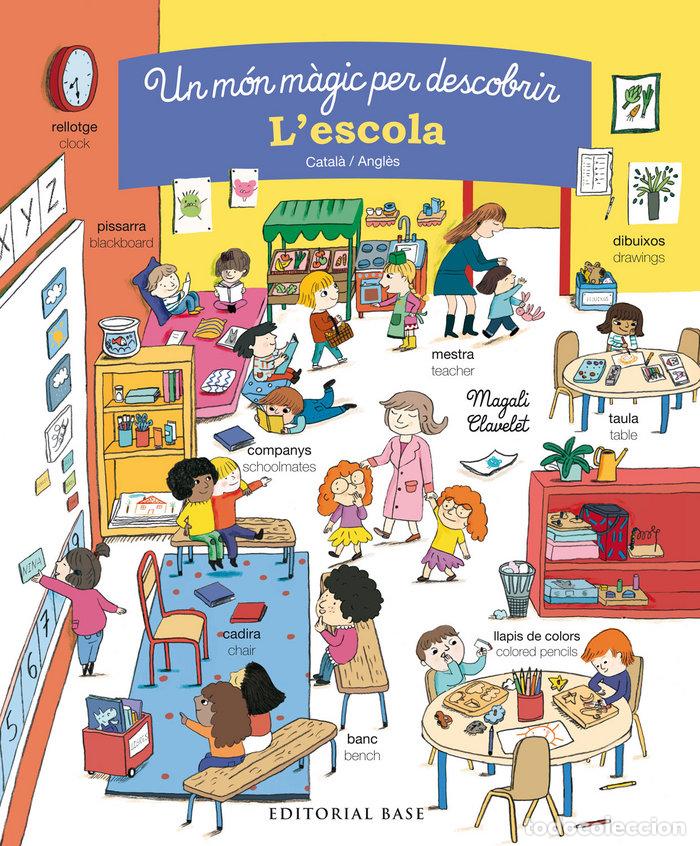 Libros: UN MON MAGIC PER DESCOBRIR. L'ESCOLA. CATALA/ANGLES - CLAVELET, MAGALI