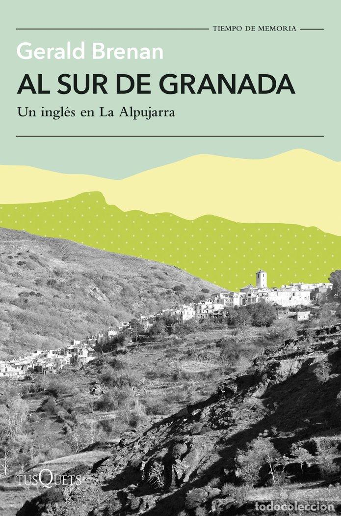 Libros: AL SUR DE GRANADA - GERALD BRENAN