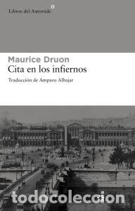 Libros: CITA EN LOS INFIERNOS - DRUON, MAURICE