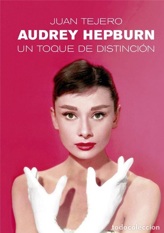 books: AUDREY HEPBURN - TEJERO, JUAN
