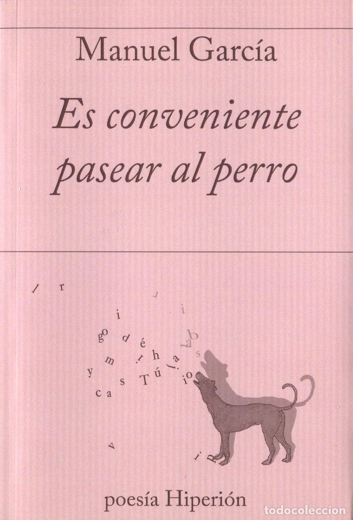 B&uuml;cher: ES CONVENIENTE PASEAR AL PERRO - GARCIA GARCIA, MANUEL
