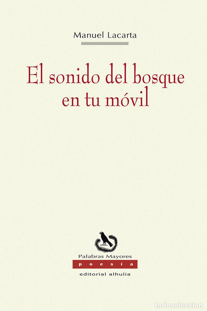 Libros: SONIDO DEL BOSQUE EN TU M&oacute;V,EL - LACARTA, MANUEL