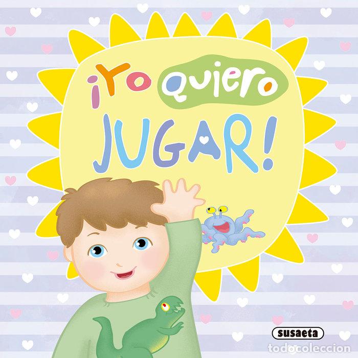Libri: YO QUIERO JUGAR - SUSAETA, EQUIPO