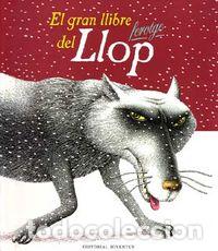 Libros: GRAN LLIBRE FEROTGE DEL LLOP,EL - AA.VV.