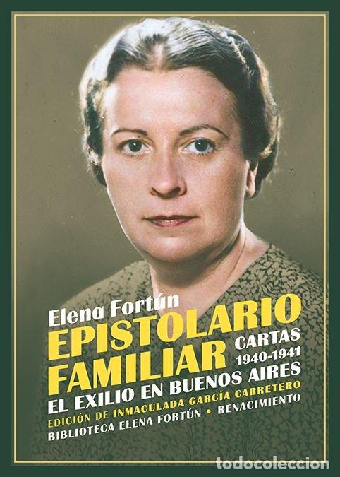 Libros: EPISTOLARIO FAMILIAR CARTAS 1940 1941 - FORTUN, ELENA