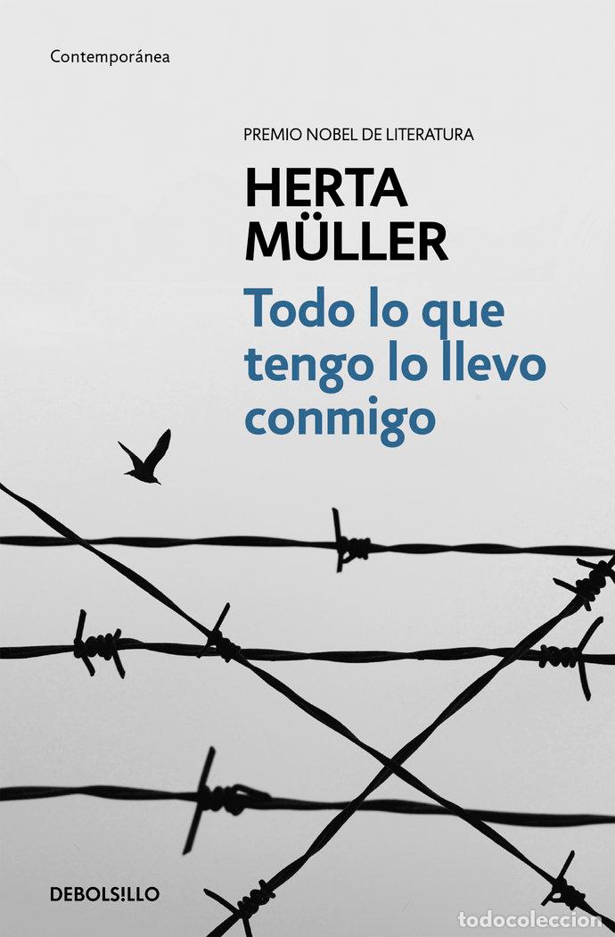 Libri: TODO LO QUE TENGO LO LLEVO CONMIGO - MULLER, HERTA
