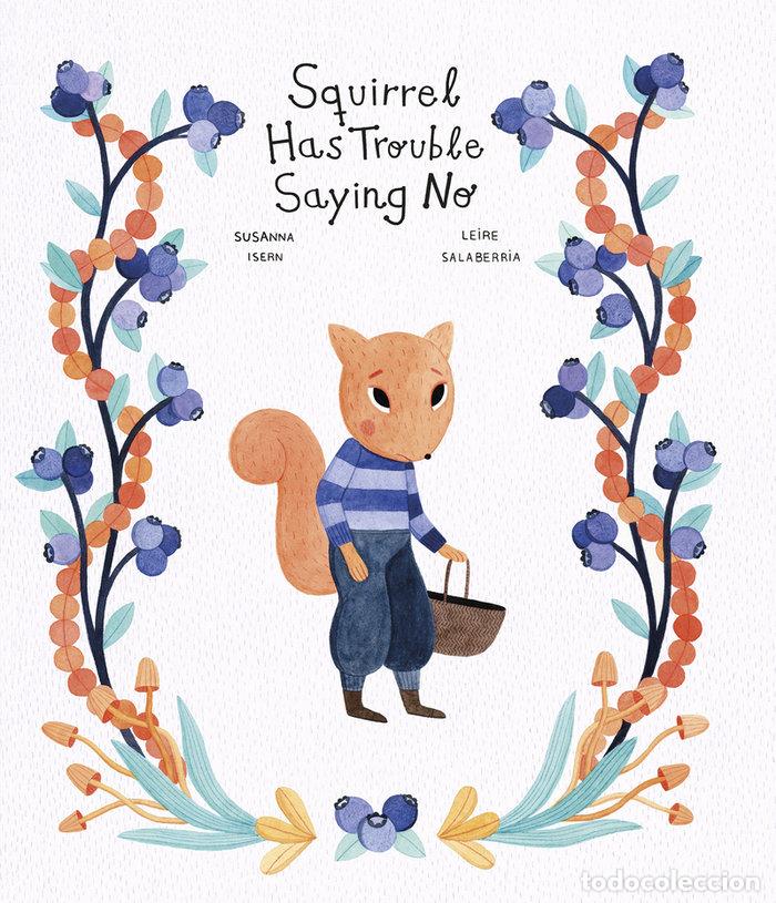 Libros: SQUIRREL HAS TROUBLE SAYING NO - ISERN