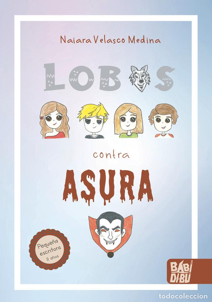 Libros: LOBOS CONTRA ASURA - VELASCO MEDINA, NAIARA