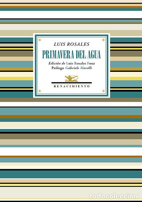 Libros: PRIMAVERA DEL AGUA - ROSALES, LUIS