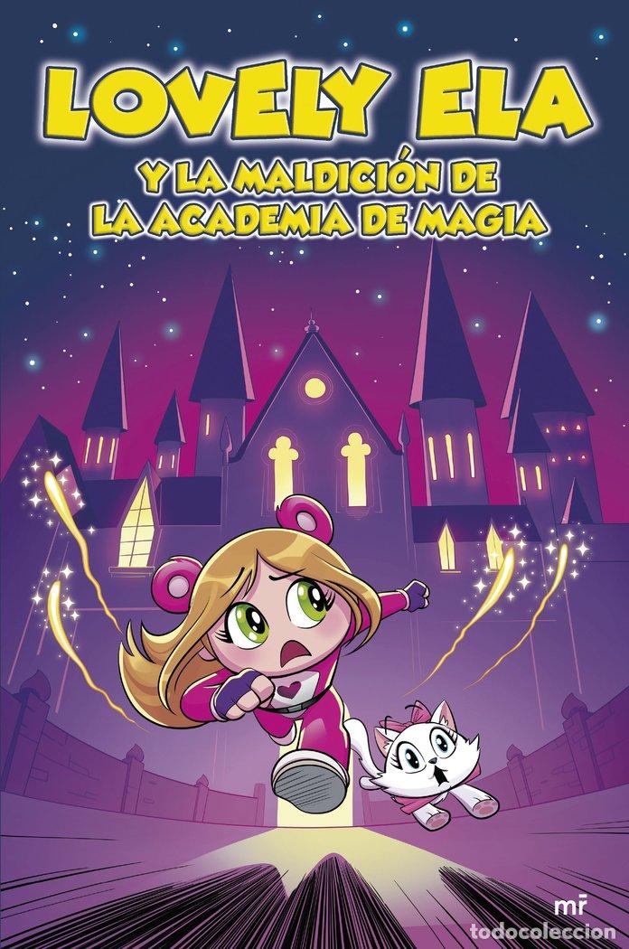Libros: LOVELY ELA 2 LOVELY ELA Y LA MALDICION DE LA ACADEMIA DE MAG - LOVELY ELA