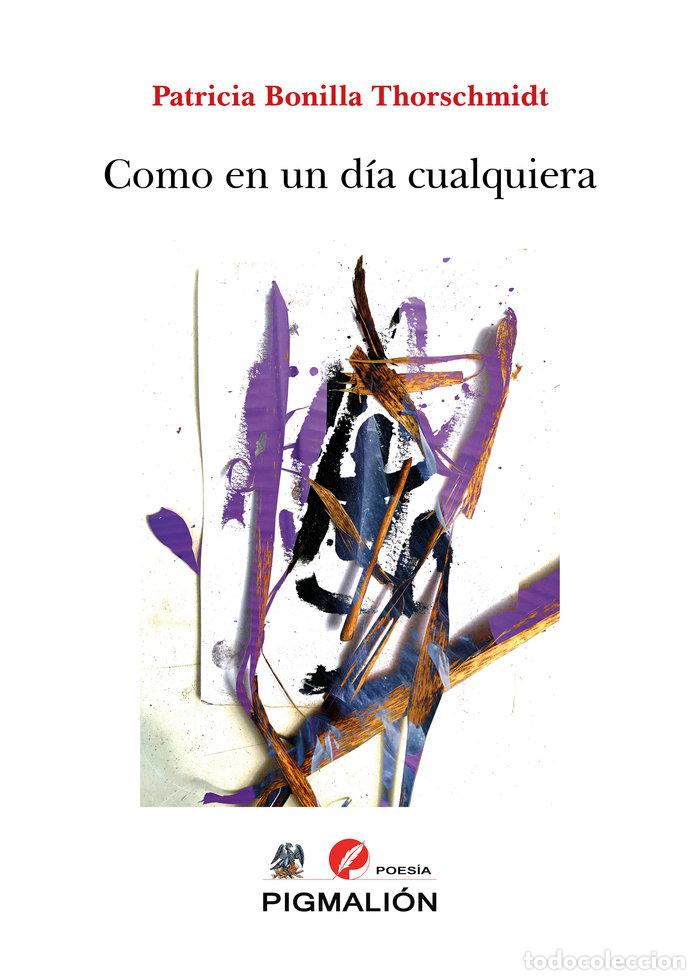 Libros: COMO EN UN DIA CUALQUIERA - BONILLA THORSCHMIDT, PATRICIA