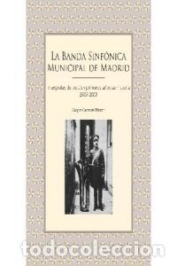 Livres: BANDA SINFONICA MUNICIPAL DE MADRID,LA - GENOVES PITARCH, GASPAR