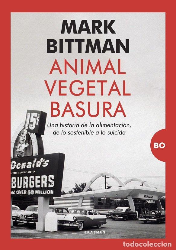 B&uuml;cher: ANIMAL VEGETAL BASURA - BITTMAN, MARK