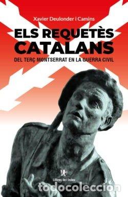 Livros: ELS REQUETES CATALANS - DEULONDER I CAMINS, XAVIER