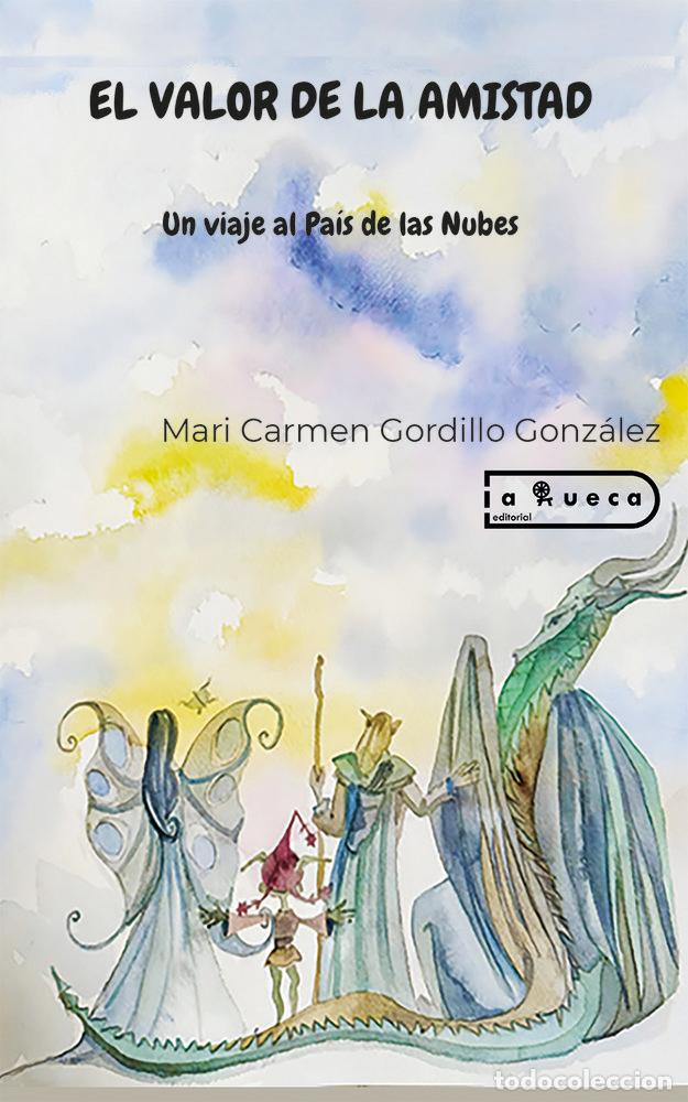 Livros: EL VALOR DE LA AMISTAD - GORDILLO GONZALEZ, MARI CARMEN