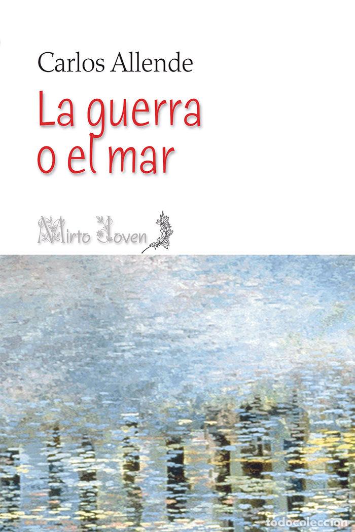Livres: LA GUERRA O EL MAR - ALLENDE, CARLOS