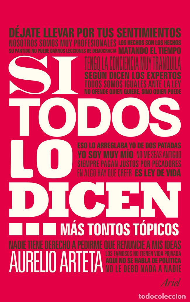 Livres: SI TODOS LO DICEN - ARTETA, AURELIO