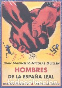 Libros: HOMBRES DE LA ESPA&Ntilde;A LEAL PROLOGO DE JORGE DOMINGO CUADRIEL - MARINELLO, JUAN