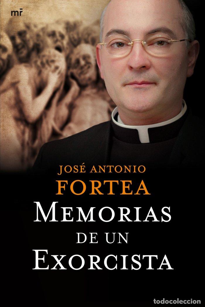 Libros: MEMORIAS DE UN EXORCISTA - FORTEA, JOSE ANTONIO