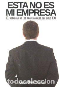 Livros: ESTA NO ES MI EMPRESA - MURO BENAYAS, IGNACIO
