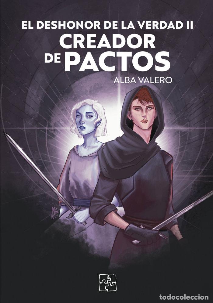 Libros: EL DESHONOR DE LA VERDAD II CREADOR DE PACTOS - VALERO, ALBA