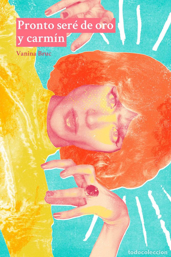 Libros: PRONTO SERE DE ORO Y CARMIN - BRUC, VANINA