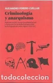 Libros: CRIMINOLOGIA Y ANARQUISMO - FORERO CUELLAR, ALEJANDRO