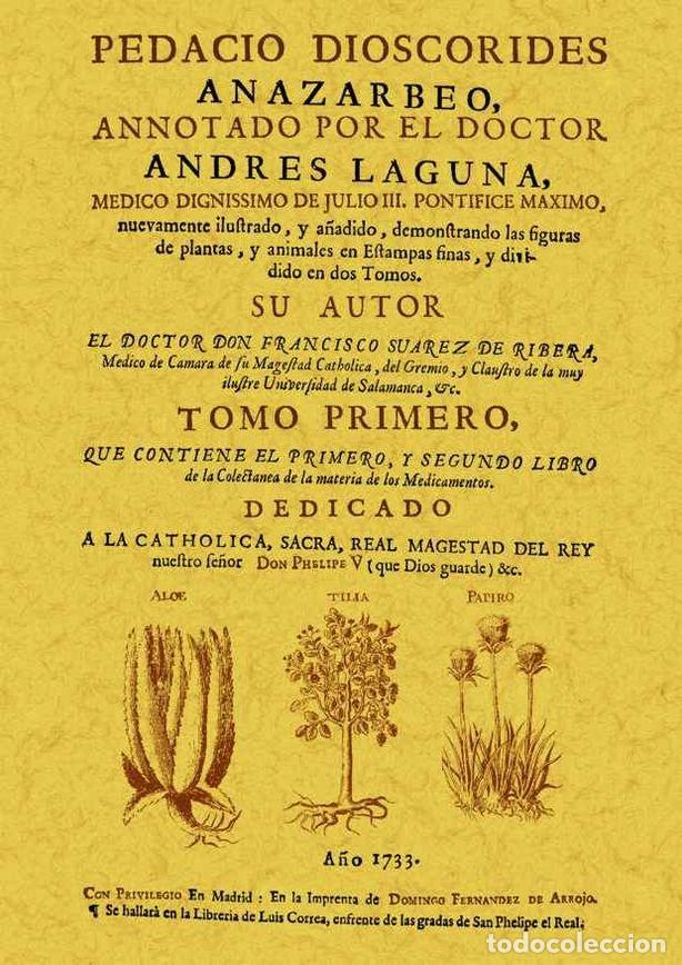 Livres: PEDACIO DIOSCORIDES ANAZARBEO, ANNOTADO POR EL DOCTOR ANDRES - SUAREZ DE RIBERA, FRANCISCO
