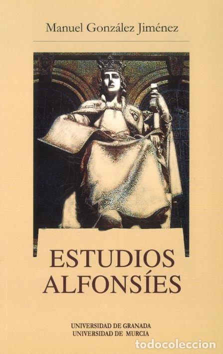 Livres: ESTUDIOS ALFONSIES - GONZALEZ JIMENEZ, MANUEL