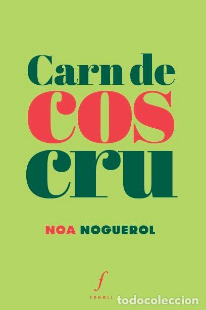 Libros: CARN DE COS CRU - NOGUEROL, NOA