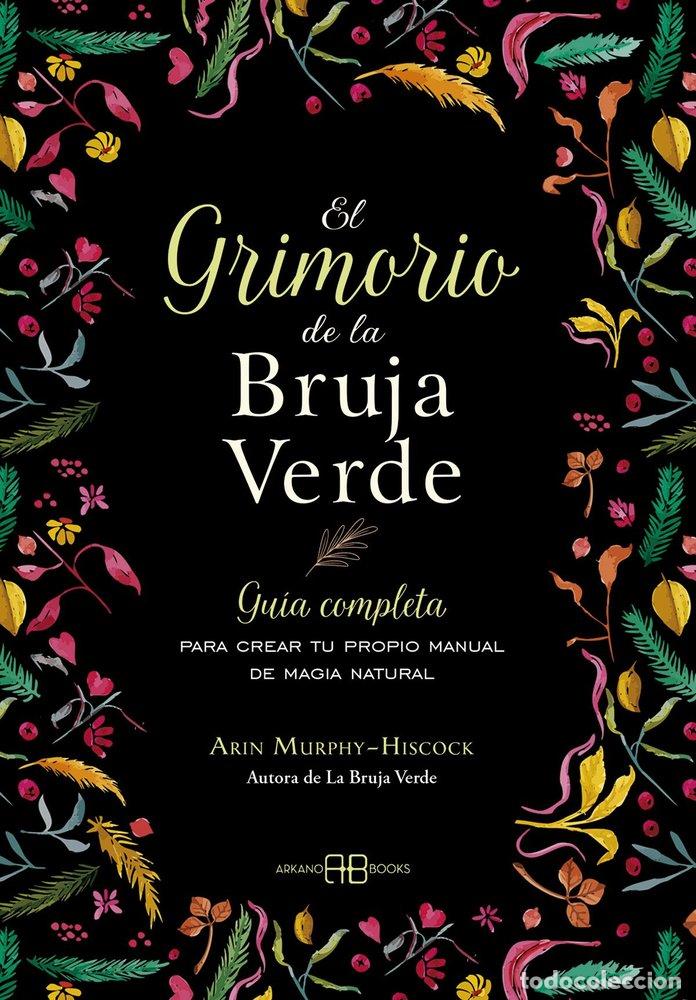 Libros: EL GRIMORIO DE LA BRUJA VERDE - MURPHY-HISCOCK, ARIN