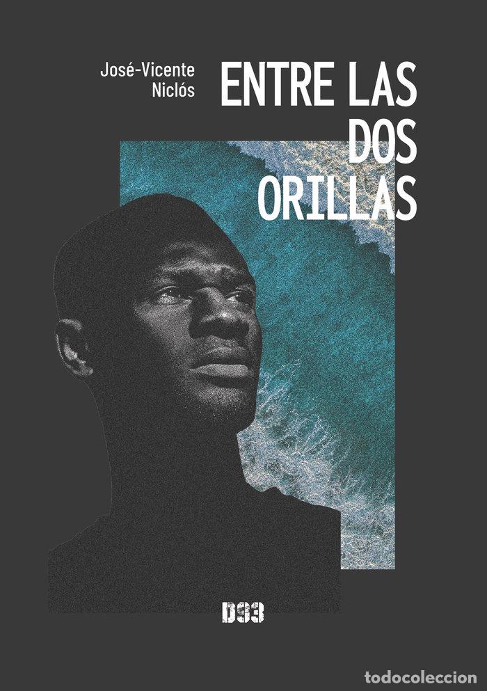 Livres: ENTRE LAS DOS ORILLAS - NICLOS, JOSE VICENTE