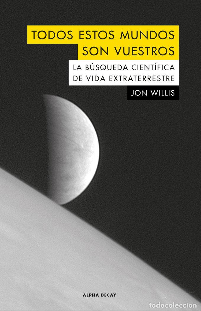 Libros: TODOS ESTOS MUNDOS SON VUESTROS - WILLIS, JOHN