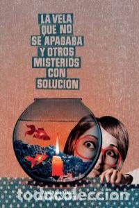 Libri: VELA QUE NO SE APAGABA Y OTROS MISTERIOS CON SOLUCION,LA - AA.VV