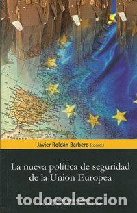 Libri: NUEVA POLITICA DE SEGURIDAD DE LA UNION EUROPEA,LA - ROLDAN BARBERO, JAVIER