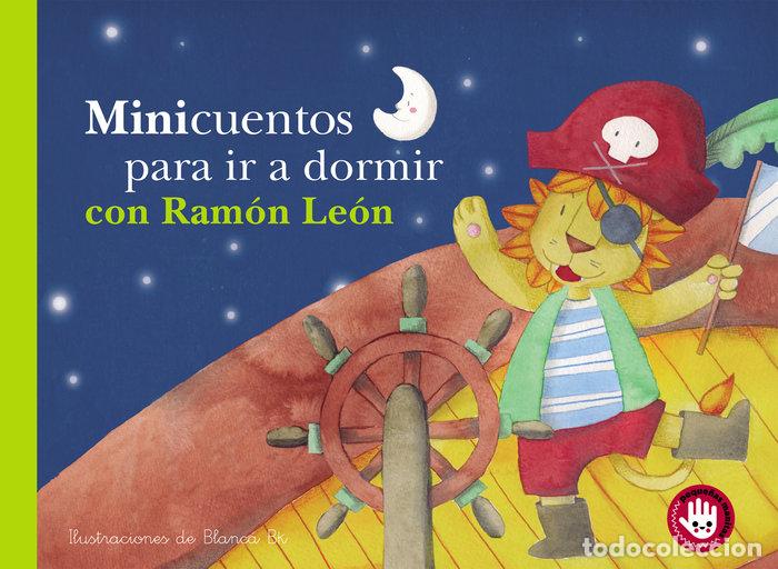 Libri: MINICUENTOS PARA IR A DORMIR CON RAMON LEON (MINICUENTOS) - BK, BLANCA