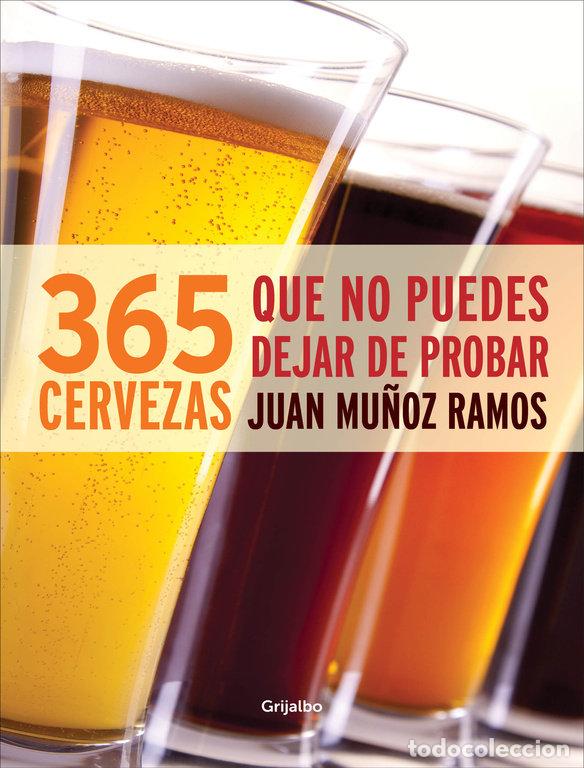 Livres: 365 CERVEZAS QUE NO PUEDES DEJAR DE PROBAR - MU&Ntilde;OZ RAMOS, JUAN