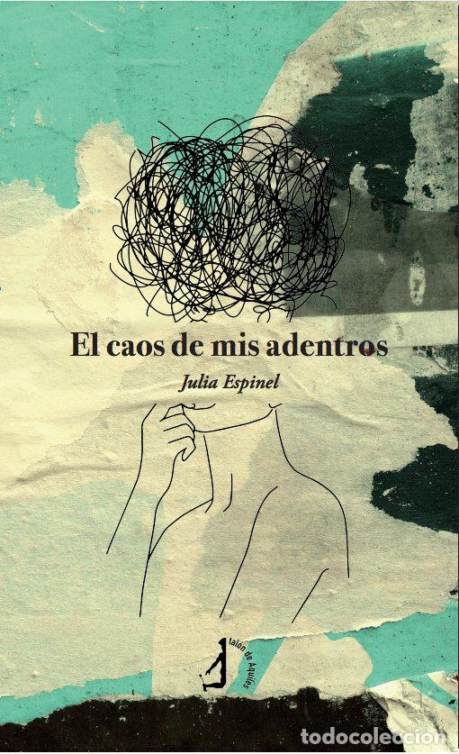 Libri: EL CAOS DE MIS ADENTROS - ESPINEL, JULIA