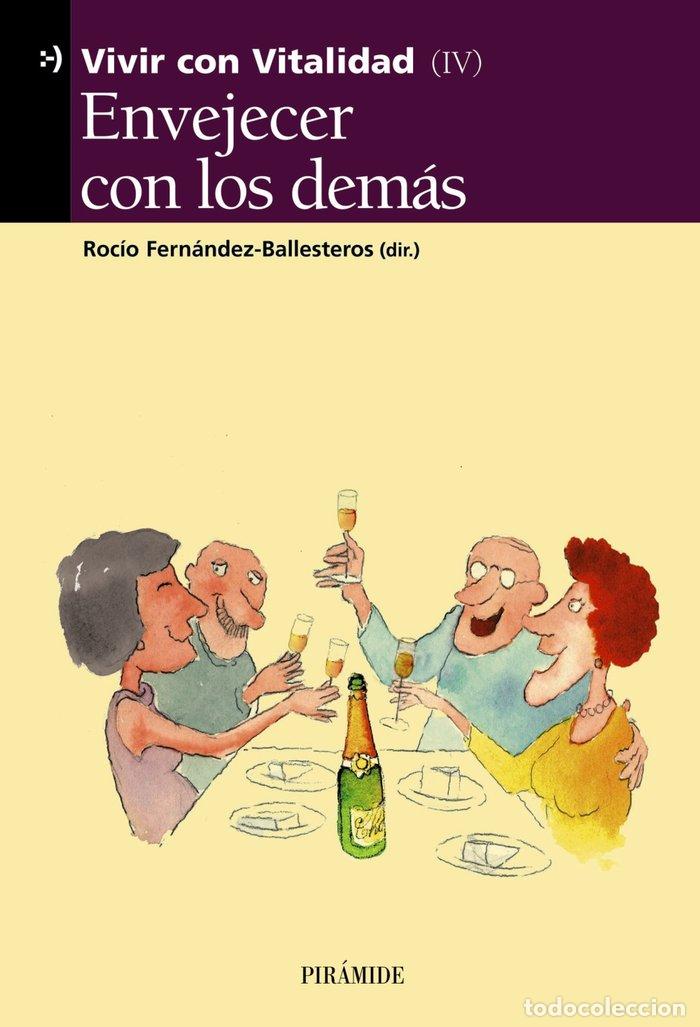 Libri: ENVEJECER CON LOS DEMAS - FERNANDEZ BALLESTEROS, ROCIO