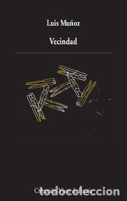 Libri: VECINDAD - MU&Ntilde;OZ, LUIS