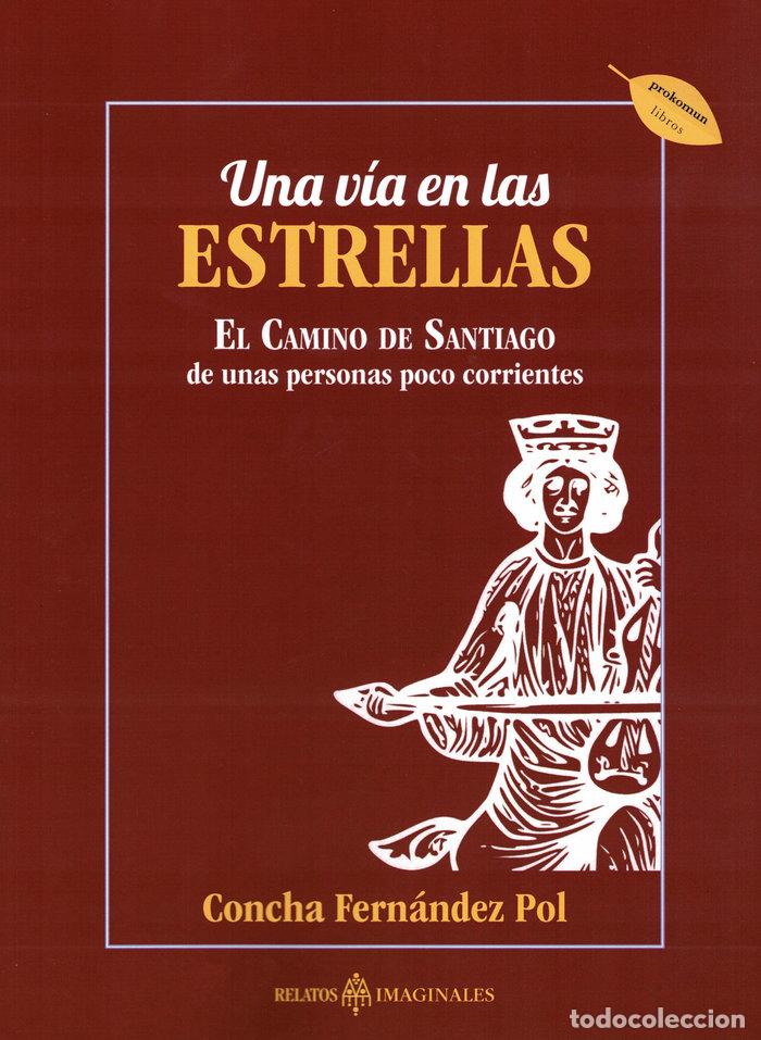 Libros: UNA VIA EN LAS ESTRELLAS - FERNANDEZ POL, CONCHA